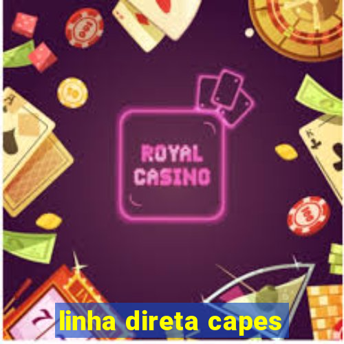 linha direta capes